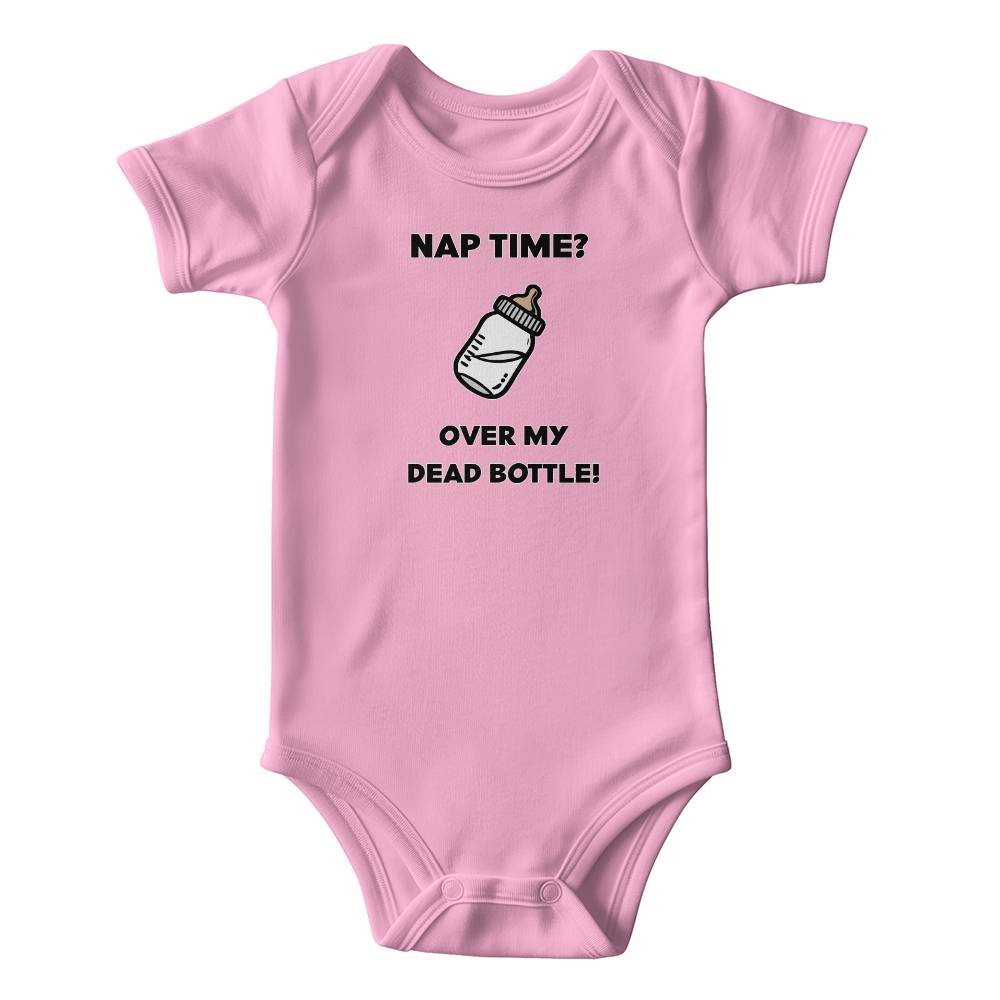 Naptime? Over My Dead Bottle - Onesie